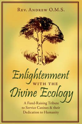 Enlightenment with the Divine Ecology By Rev Andrew O M S (Paperback)