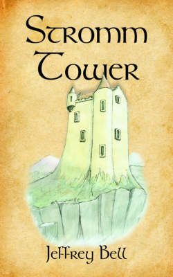 Stromm Tower By Jeffrey Bell 9781425921088 (Paperback)