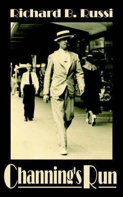 Channing's Run By Richard B. Russi 9781425925239 (Paperback)