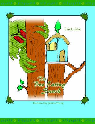 The Boo Eating Snark By Uncle Jake 9781425927776 (Paperback)