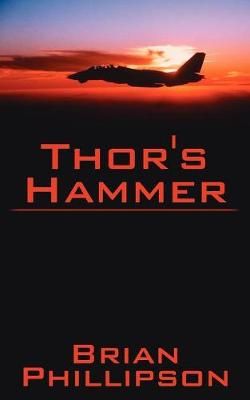 Thor's Hammer By Brian Phillipson 9781425929763 (Paperback)