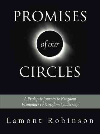 Promises of Our Circles By Lamont Robinson 9781425941444 (Paperback)