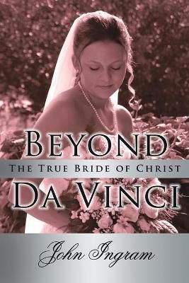 Beyond Da Vinci By John Ingram 9781425945091 (Paperback)