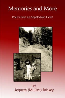 Memories and More By Jequeta (Mullins) Briskey 9781425946258