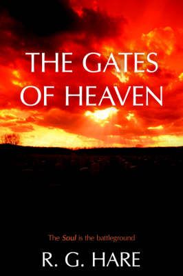 The Gates of Heaven By R. G. Hare 9781425951139 (Paperback)
