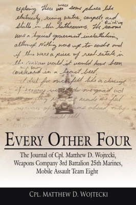 Every Other Four By Cpl. Matthew D. Wojtecki 9781425954000 (Paperback)
