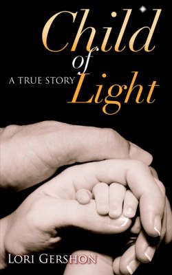 Child of Light By Lori Gershon 9781425956073 (Paperback)