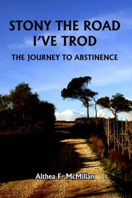 Stony the Road I'Ve Trod By Althea, F. McMillan 9781425957971