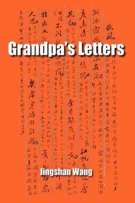 Grandpa's Letters By Jingshan Wang 9781425959678 (Hardback)