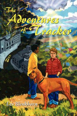 The Adventures of Tracker By Les, Blenkhorn 9781425966058 (Hardback)