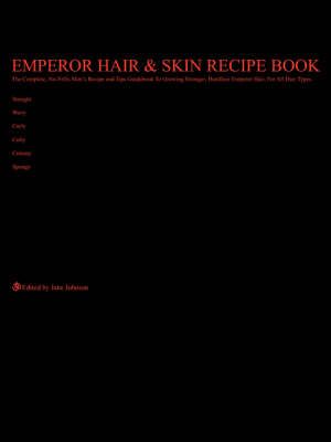 Emperor Hair and Skin Recipe Book By Jane Johnson 9781425969325
