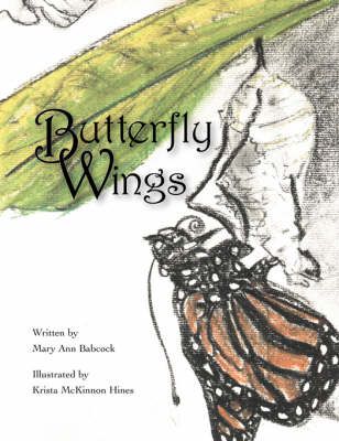Butterfly Wings By Mary Ann Babcock 9781425973575 (Paperback)