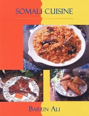 Somali Cuisine By Ali, Barlin 9781425977061 (Paperback)