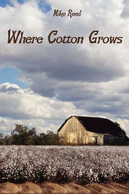 Where Cotton Grows By Professor Mike (University of Cardiff UK) Reed