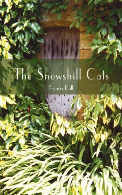 The Snowshill Cats By Frances Ball 9781425981884 (Paperback)