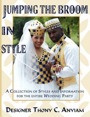 Jumping The Broom In Style By Thony C. Anyiam 9781425986384