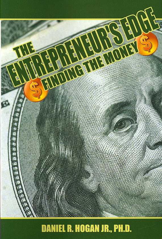 $$$ The Entrepreneur's Edge By Daniel R. Hogan Jr. Ph.D. 9781425989057