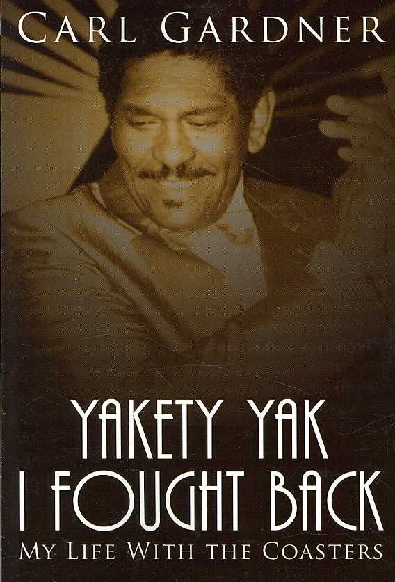 Yakety Yak I Fought Back By Carl Gardner 9781425989811 (Paperback)