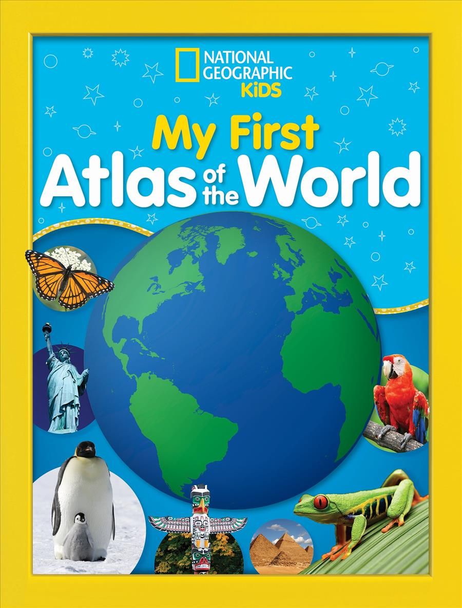 My First Atlas of the World By National Geographic Kids 9781426331749