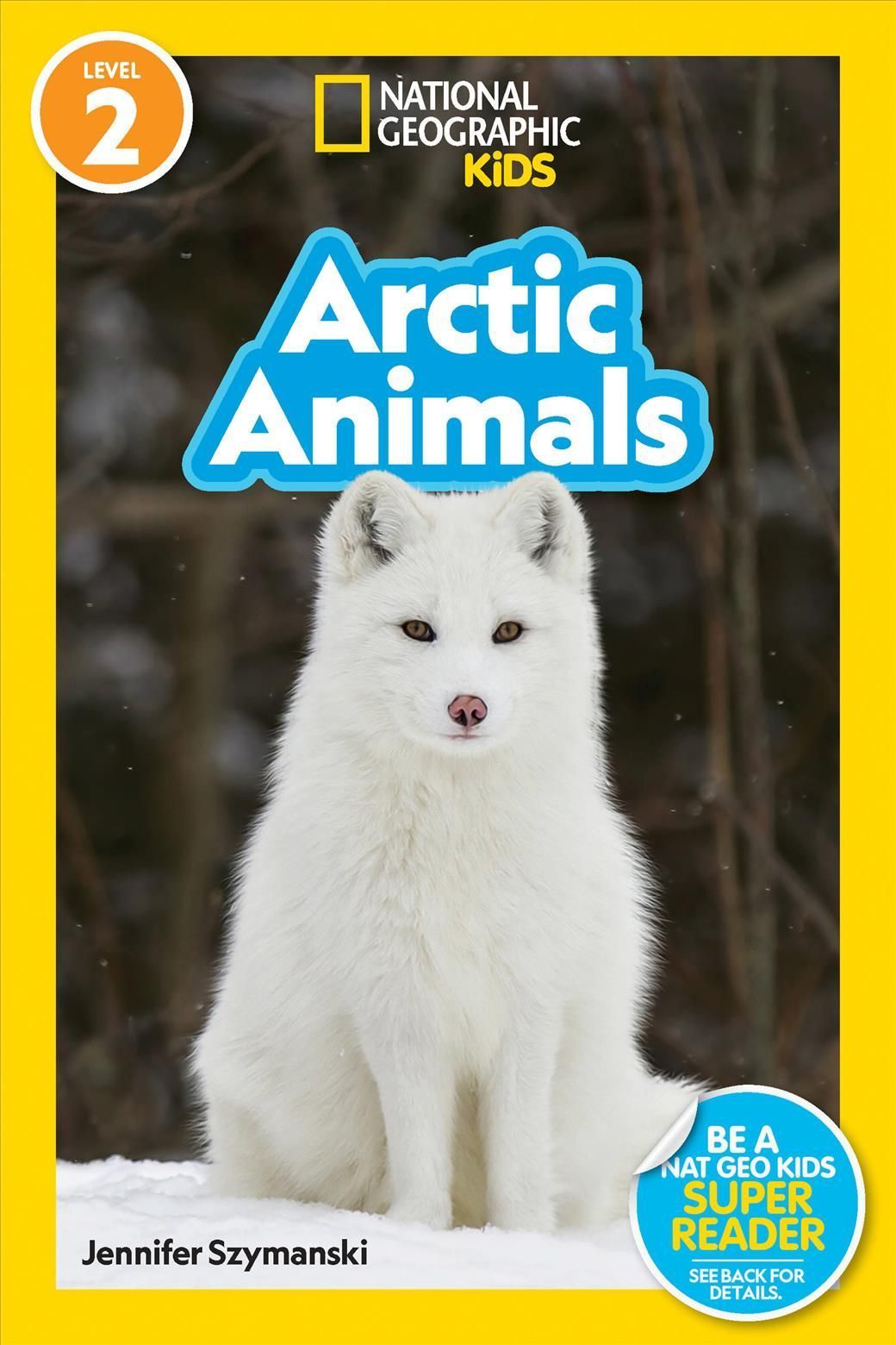 Arctic Animals By Jennifer Szymanski 9781426339936 (Paperback)