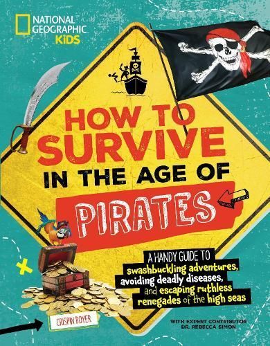 How to Survive in the Age of Pirates By Crispin Boyer 9781426375583