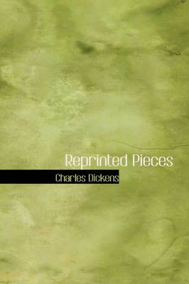 Reprinted Pieces By Charles Dickens 9781426406966 (Paperback)