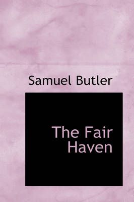 The Fair Haven By Samuel Butler 9781426413780 (Paperback)
