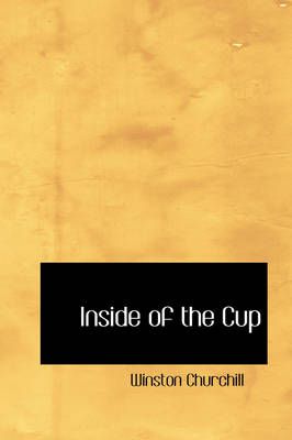 Inside of the Cup By Sir Winston S, K G Churchill 9781426414930