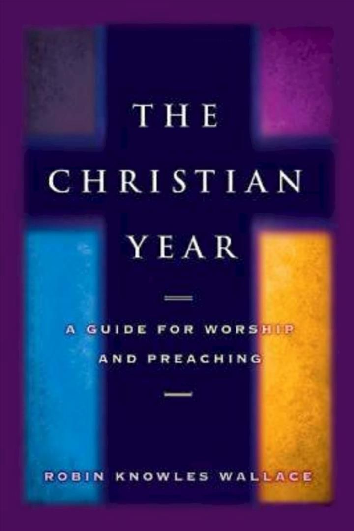 The Christian Year By Robin Knowles Wallace 9781426703003 (Paperback)