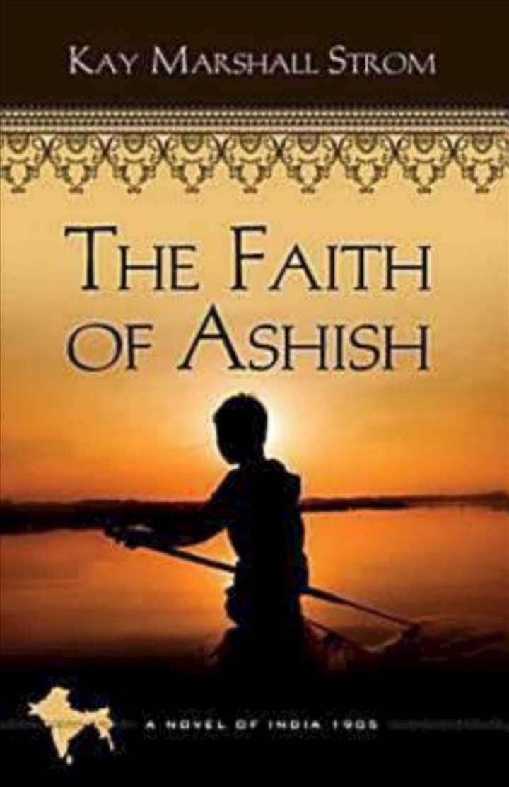 Faith of Ashish By Kay Marshall Strom 9781426709081 (Paperback)