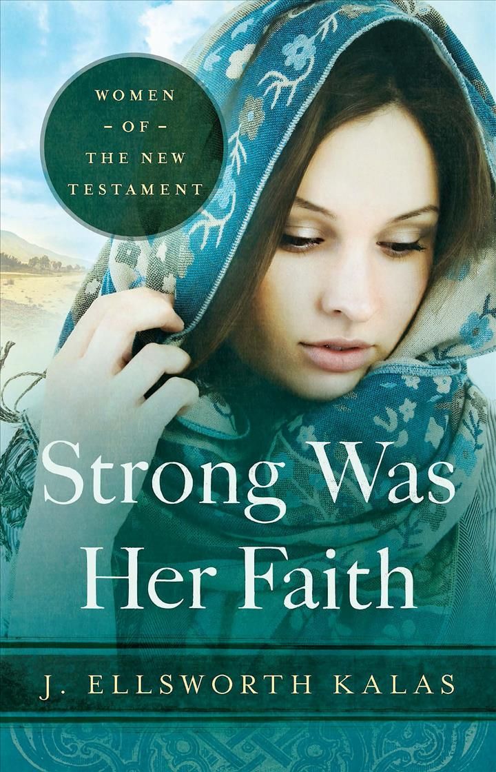 Strong Was Her Faith 22983 By J. Ellsworth Kalas 9781426744655