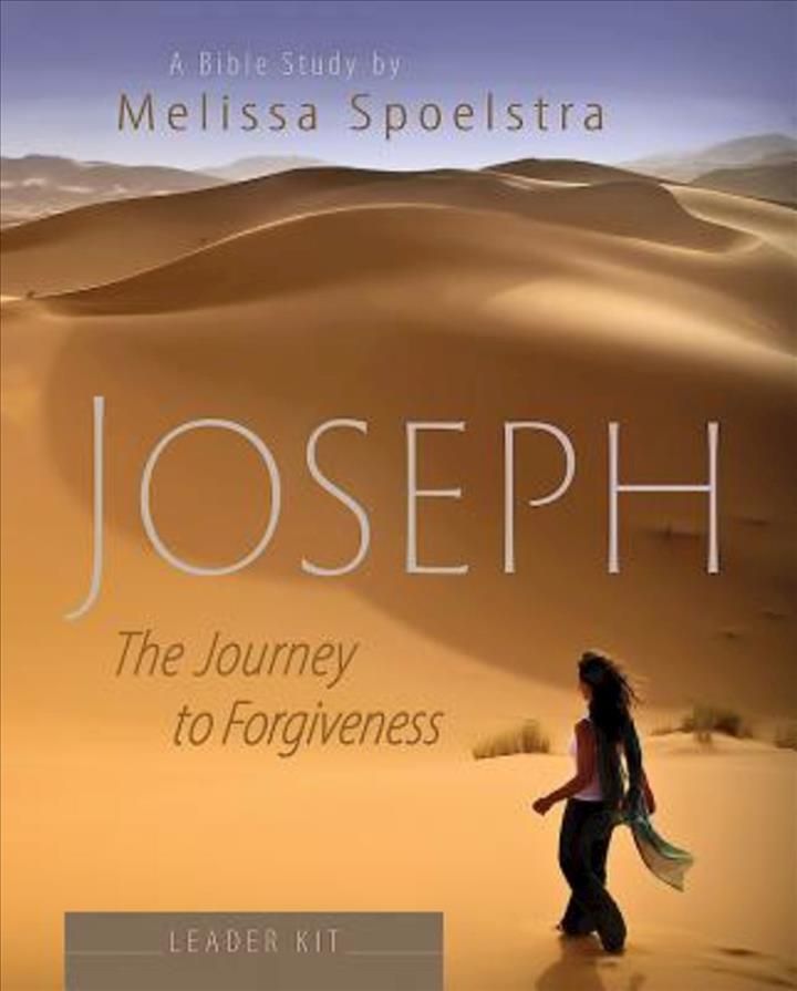 Joseph - Women's Bible Study Leader Kit: The Journey to Forgiveness