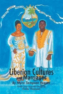 Liberian Cultures and Marriages By Reeves 9781426911798 (Paperback)