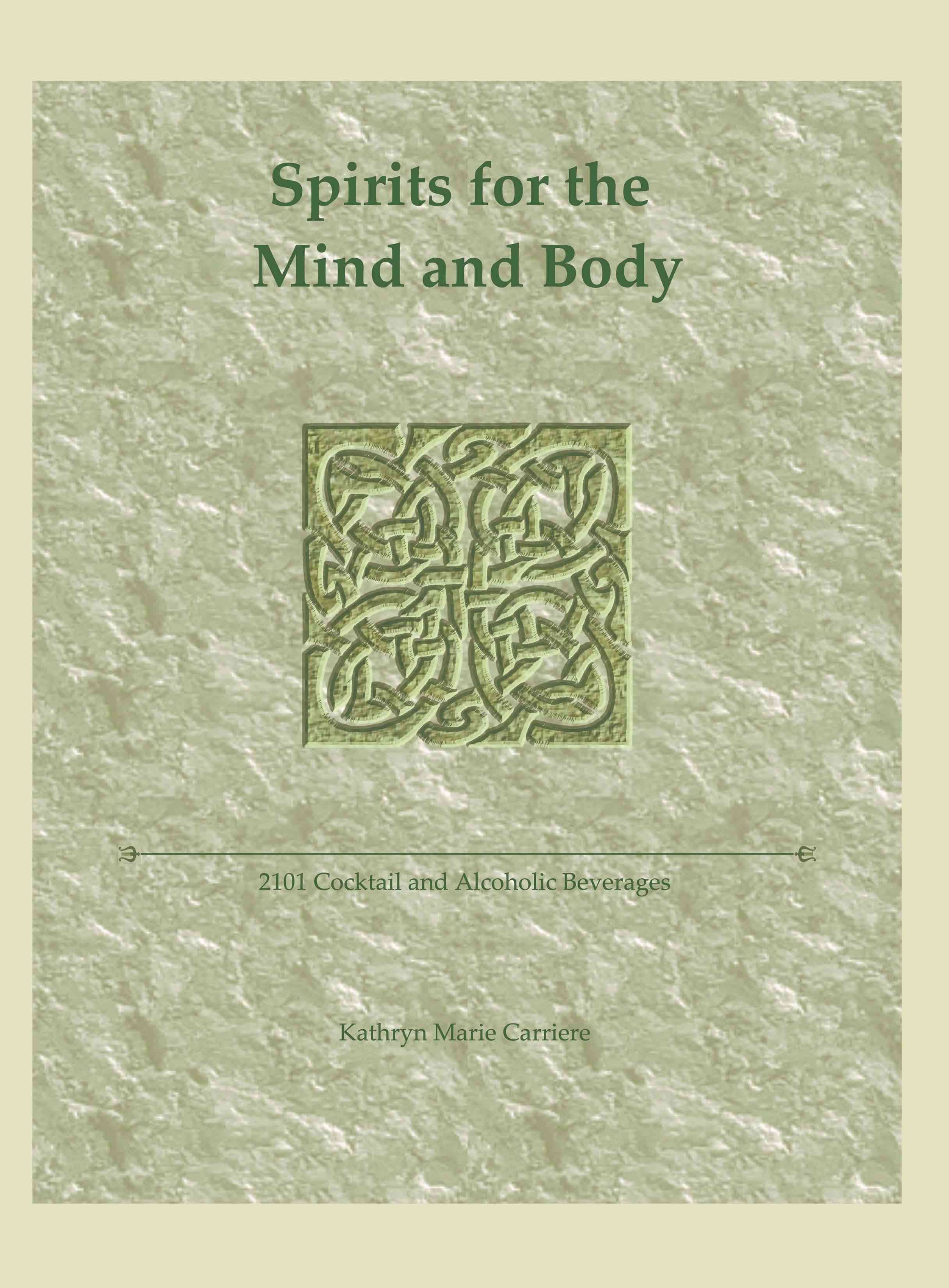 Spirits for the Mind and Body By Kathryn Marie Carriere 9781426913518