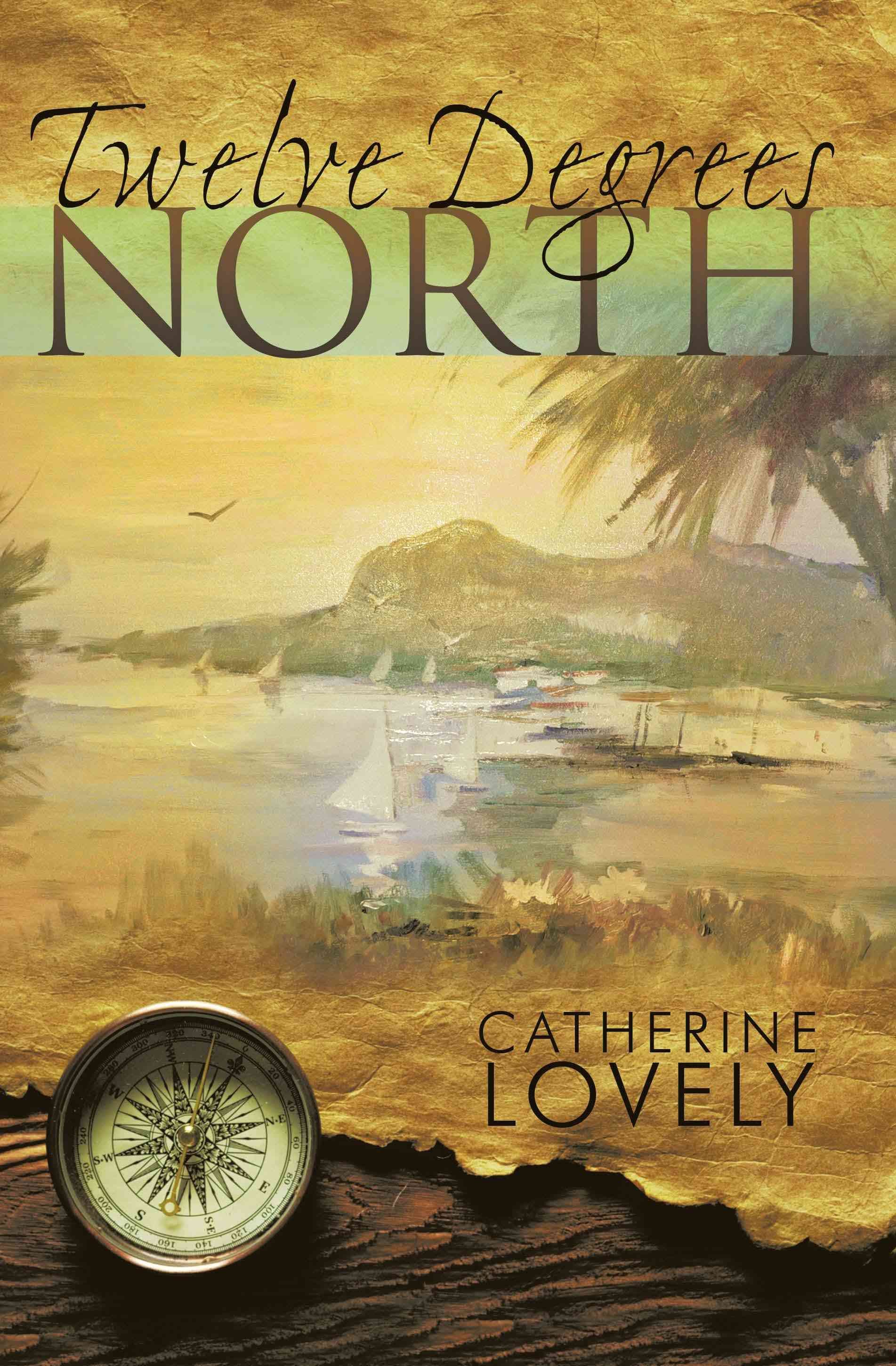 Twelve Degrees North By Catherine Lovely 9781426914959 (Paperback)