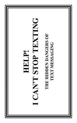 Help! I Can'T Stop Texting By Cearkin 9781426919138 (Paperback)