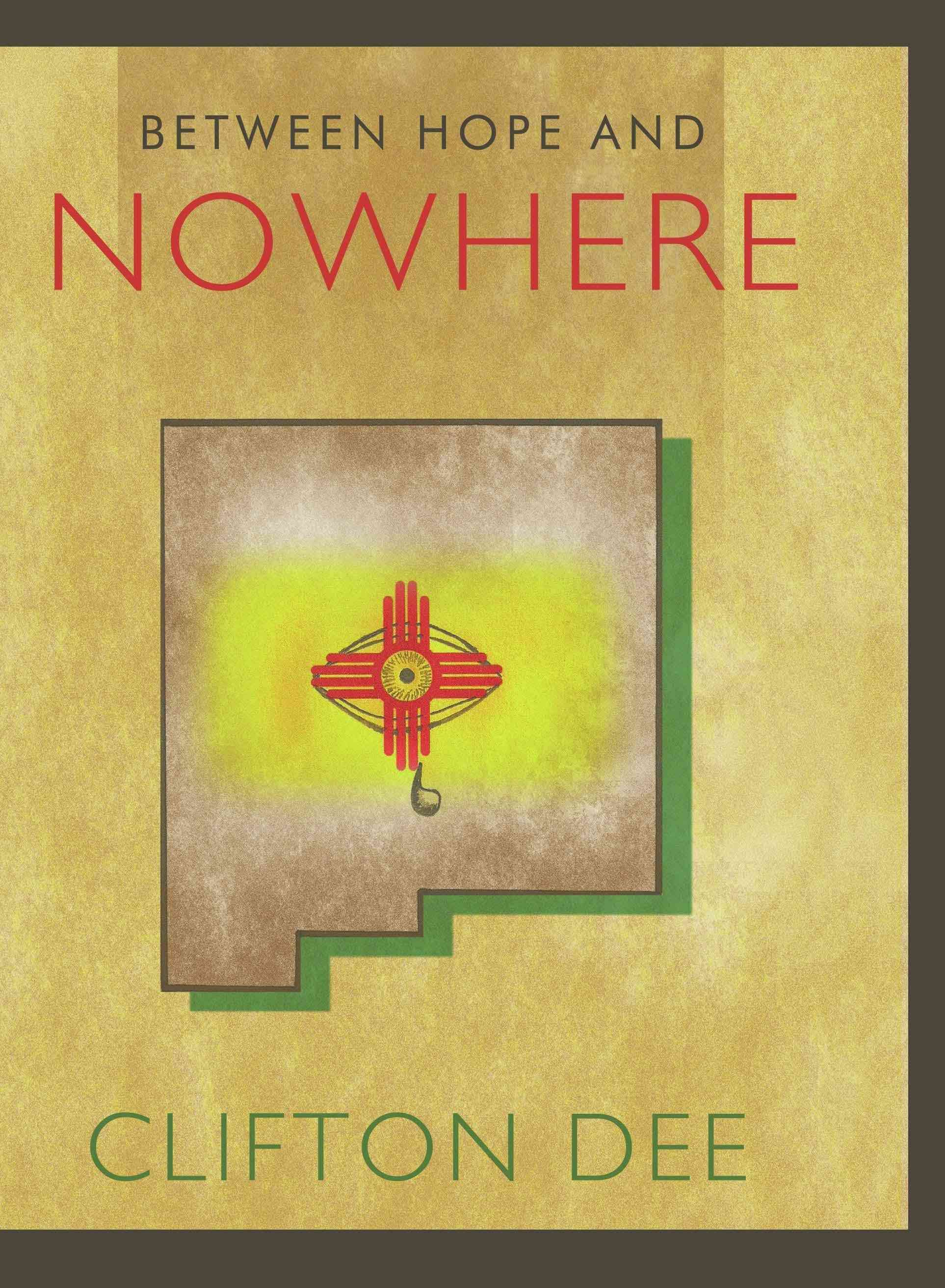 Between Hope and Nowhere By Clifton Dee 9781426922039 (Hardback)