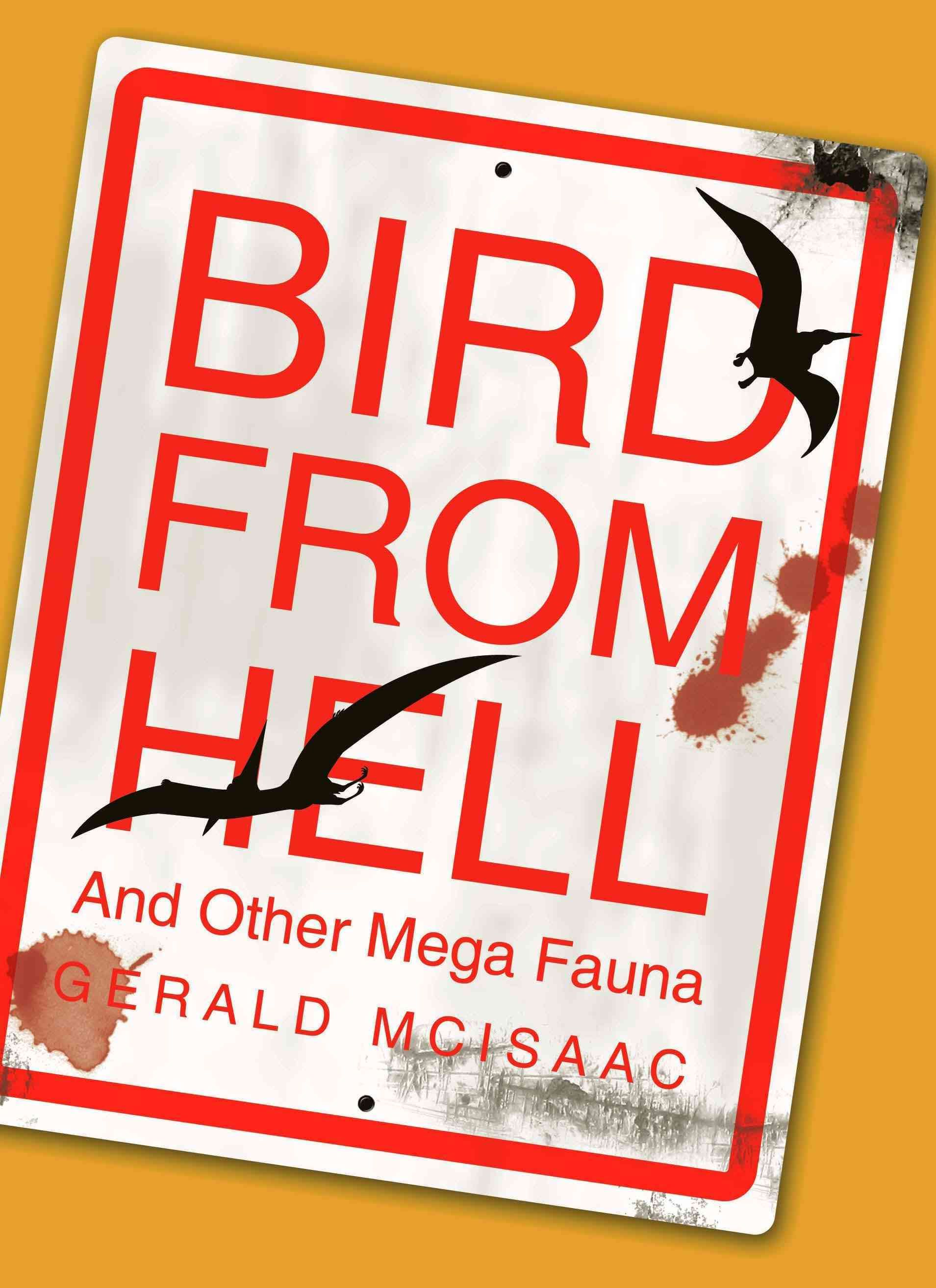 Bird From Hell By Gerald McIsaac 9781426923067 (Hardback)