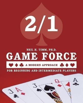 2/1 Game Force a Modern Approach By Ph.D. Neil H. Timm 9781426924293