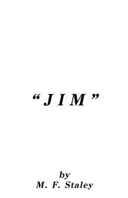 "Jim" By M. F. Staley 9781426924576 (Paperback)