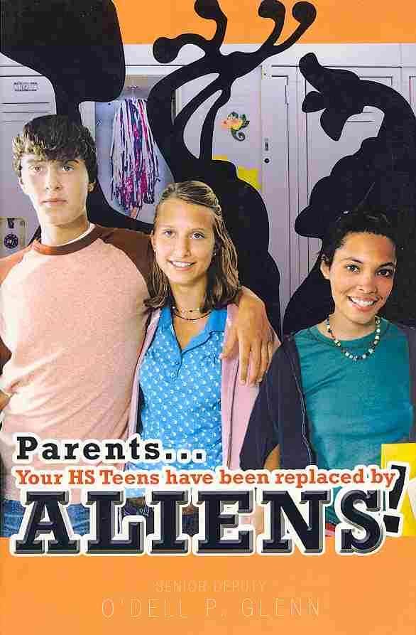 Parents... Your HS Teens Have Been Replaced by Aliens! 9781426947094