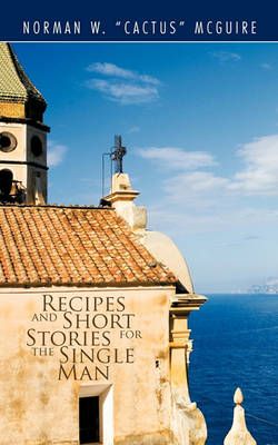 Recipes and Short Stories for the Single Man 9781426949449 (Paperback)