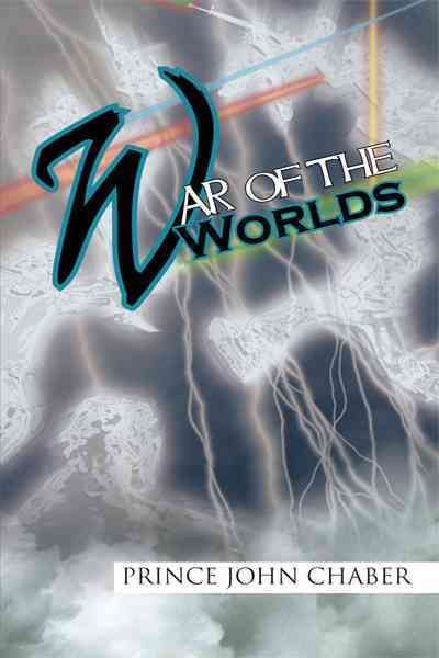 War of the Worlds By Prince John Chaber 9781426950520 (Paperback)