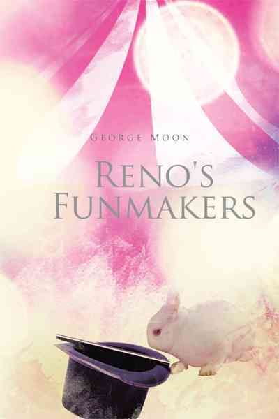 Reno's Funmakers By George Moon 9781426965661 (Paperback)
