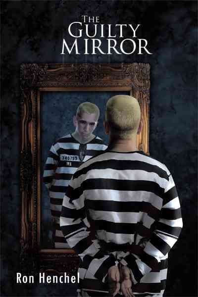 The Guilty Mirror By Ron Henchel 9781426971242 (Hardback)