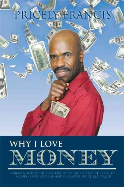Why I Love Money By PRICELY FRANCIS 9781426973659 (Paperback)