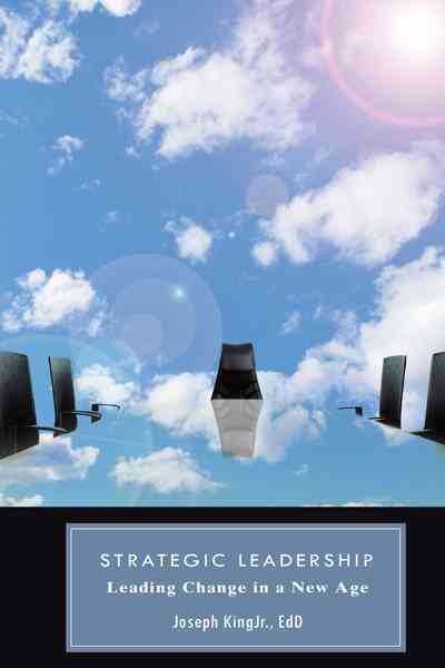 Strategic Leadership By Joseph KingJr. EdD 9781426975356 (Hardback)