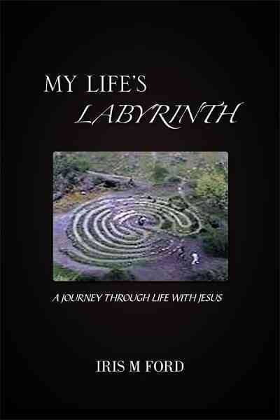 My Life's Labyrinth: A Journey Through Life with Jesus 9781426992919