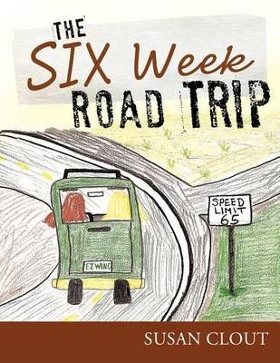 The Six Week Road Trip By Clout, Susan 9781426994593 (Paperback)