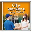 City Workers During COVID-19 By Robin Johnson 9781427128317 (Hardback)